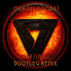 The Immortals - Mortal Kombat Theme (Martin501 Bootleg Remix)