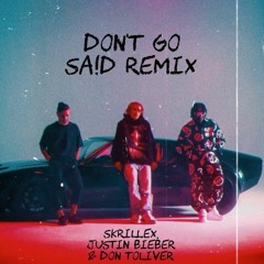 Skrillex, Justin Bieber & Don Toliver - Don't Go (SA!D Remix)
