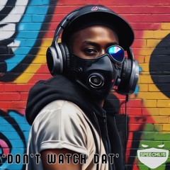 Don't Watch Dat (ft Dizzee Rascal)