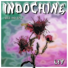 Indochine - Alice & June (LTY remix)