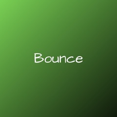 Bounce (Prod. Lxnley Beats)