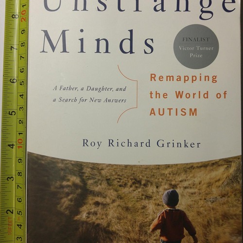 PDF (BOOK) Unstrange Minds: Remapping the World of Autism