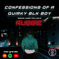 MAX AND RUBBiE ( PODCAST EXCLUSIVE )