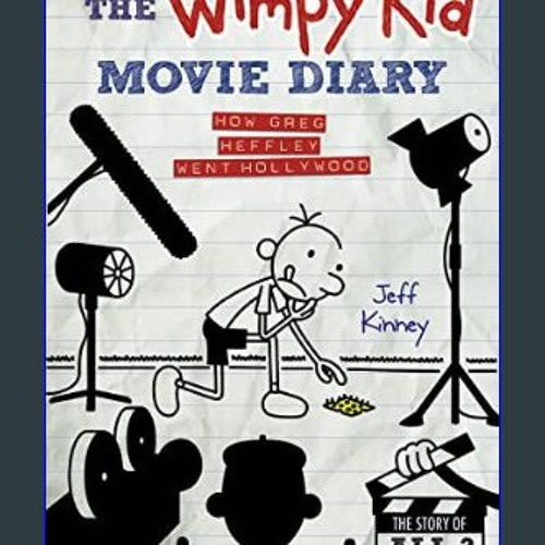 The Wimpy Kid Movie Diary: How Greg Heffley Went Hollywood, Revised and  Expanded Edition (Diary of a Wimpy Kid)