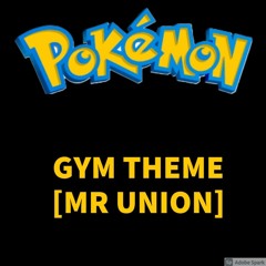 Gym Theme from Pokémon Games (Chill/Chiptune Cover) [Mr Union]