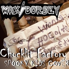 Chocklit Factory (Spooky Kids Cover)