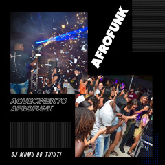 AQUECIMENTO AFROFUNK [ DJ MUMU DO TUIUTI ]