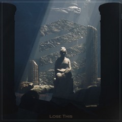 Lose This (Free Download)