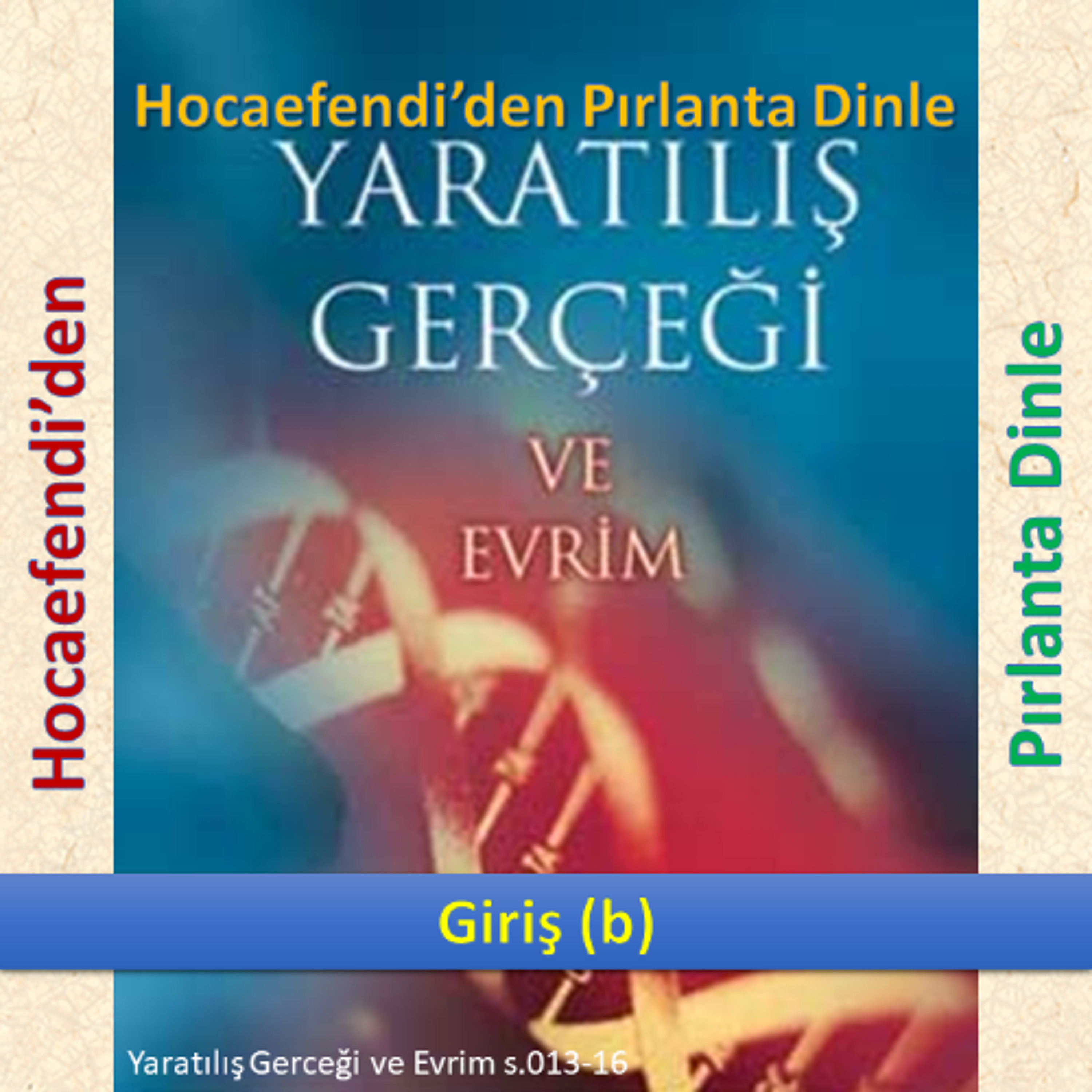Yaratılış ve Evrim s.013-16 (Hocaefendi’den Pırlanta Dinle) - M. Fethullah Gülen Hocaefendi (rh) episode artwork