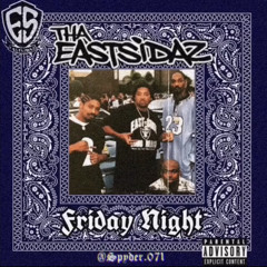 Tha Eastsidaz - Friday Night (feat. Bookie Loc)
