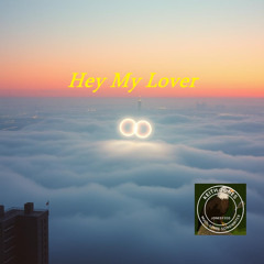 Hey My Lover