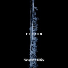 Frozen (ft. Slifey)