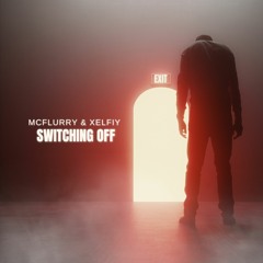 Switching Off (feat. Xelfiy)