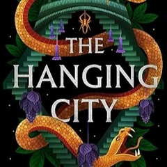 The Hanging City [EBOOK] By: Charlie N. Holmberg (Author) xyz