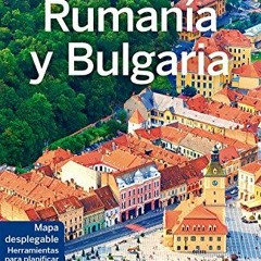 [READ] EPUB 📖 Lonely Planet Rumania Y Bulgaria (Travel Guide) (Spanish Edition) by