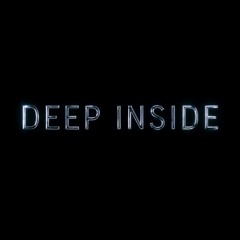 DEEP INSIDE
