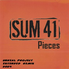 SUM41 - Pieces (Unreal Project Extended Remix) WAV