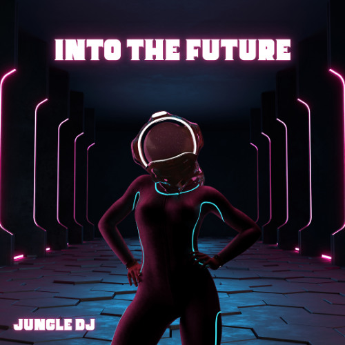 Stream Into The Future by Jungle DJ | Listen online for free on SoundCloud