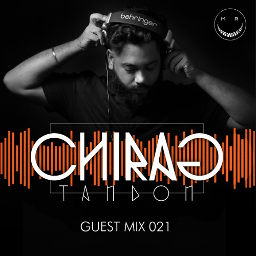 MRC GUEST MIX 021 BY CHIRAG TANDON
