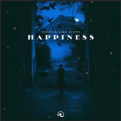 Happiness (ft. Like Lions)
