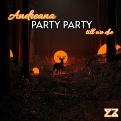 Andreana - Party Party Till We Die (KUZZI Mashup)