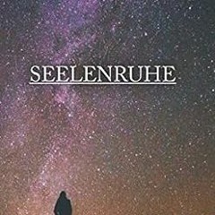 ⏳ DOWNLOAD EPUB Seelenruhe Free