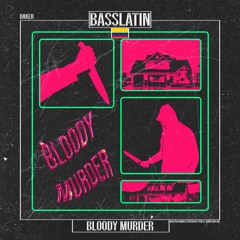DAKER - Bloody Murder (Exclusive of Basslatin)