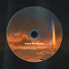 Know Me Better (Original Mix)