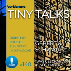 Turtlezone Tiny Talks - Was geschah am 18. September?