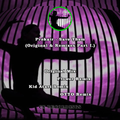 Prékair - Save Them (Original Mix)