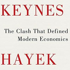 Read [PDF EBOOK EPUB KINDLE] Keynes Hayek: The Clash that Defined Modern Economics by