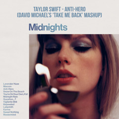 Taylor Swift vs. David Guetta - Anti-Hero (David Michael's 'Take Me Back' Mashup)