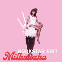Milkshake - Kelis (Rockstar RnB / Chill Dancehall Edits) (FREE DOWNLOAD)