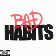 Bad Habits