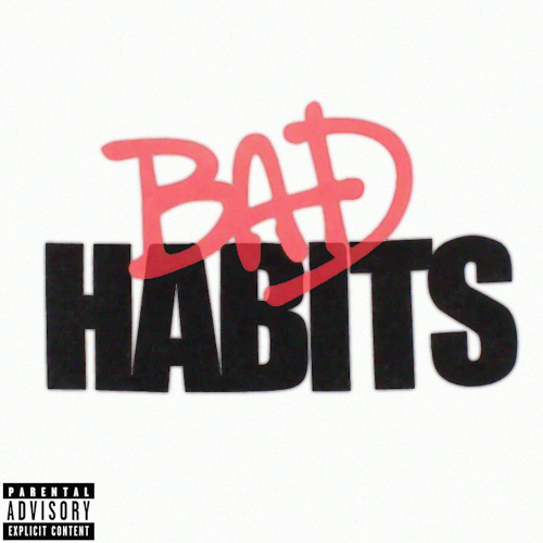 Bad Habits