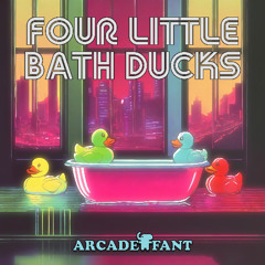 Four Little Bath Ducks - Arcade Instrumental