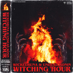 WITCHING HOUR (feat. Undead Ronin) (prod. DumbChIld)