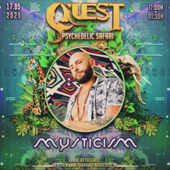 DJ Mysticism - Quest • PsySafari | May 2025