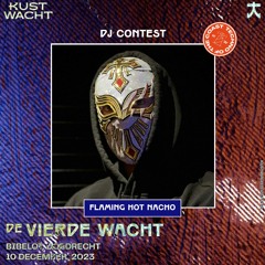 FLAMING HOT NACHO | KUSTWACHT | DJ CONTEST