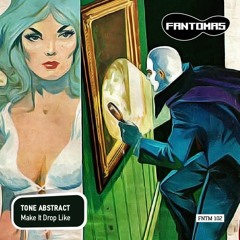 FNTM102 TONE ABSTRACT - Make It Drop Like (cut)