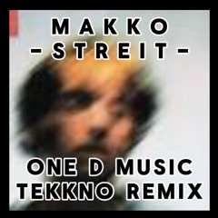 Makko - Streit Tekkno Remix
