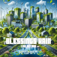 Hashira - Blessings Rain (Live Set Mix)