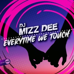 PREVIA DJ MIZZ DEE EVERYTIME WE TOUCH.mp3