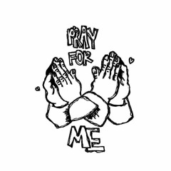 Pray For Me (prod 6houl & remghost)