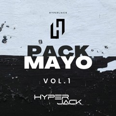 Pack Mayo Vol.1 -  Hyperjack Edit