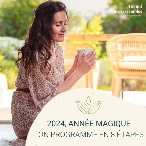 #45 2024, année MAGIQUE : ton PROGRAMME pas-à-pas en 8 ÉTAPES