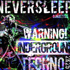 NEVERSLEEP-TECHNO-#2K25#