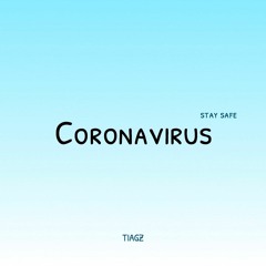 TIAGZ - Coronavirus (It's Corona Time)