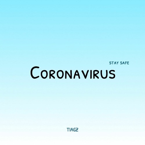TIAGZ - Coronavirus (It's Corona Time)