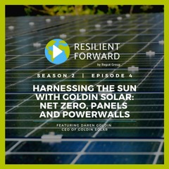 Harnessing the Sun with Goldin Solar: Net Zero, Panels, and Powerwalls